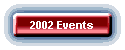 2002 Events